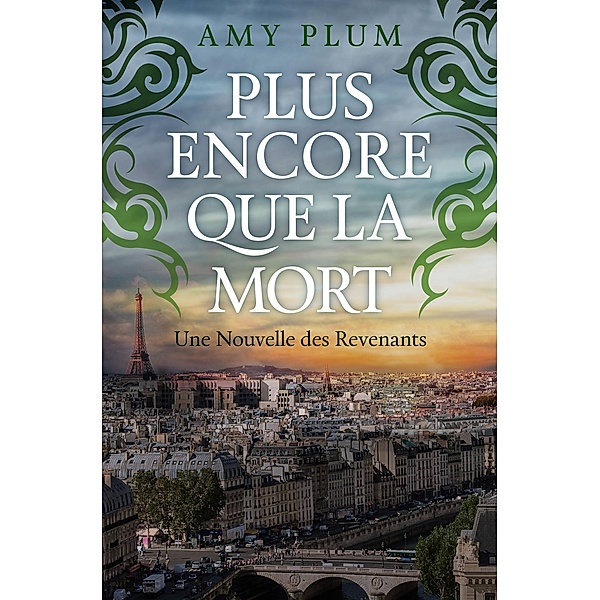 Plus Encore Que La Mort (Revenants, #4) / Revenants, Amy Plum