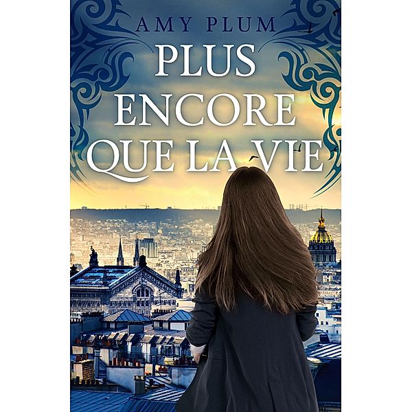 Plus Encore Que La Vie (Revenants, #1) / Revenants, Amy Plum