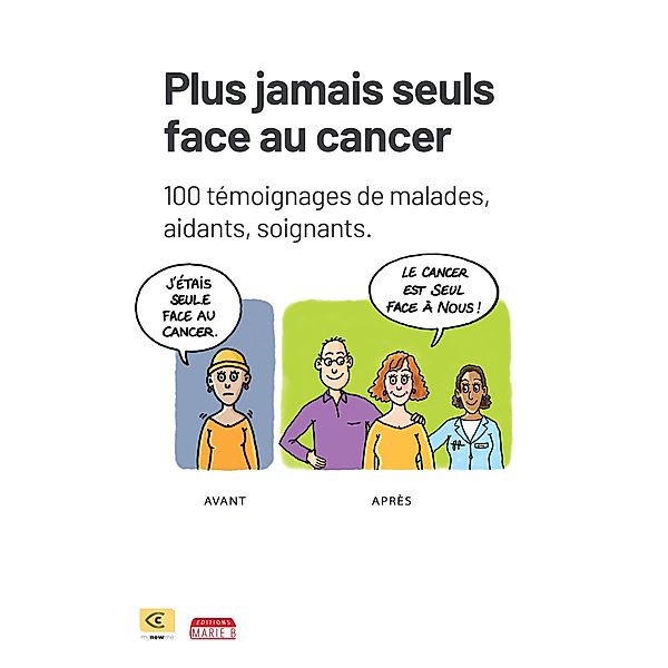 Plus jamais seuls face au cancer, Collectif