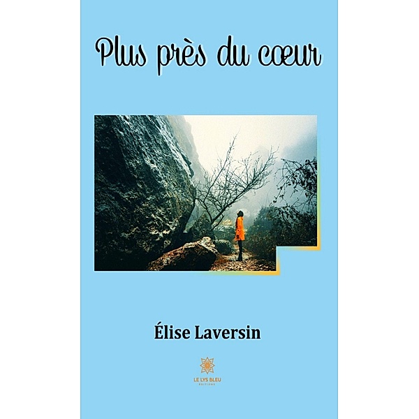 Plus près du coeur, Élise Laversin