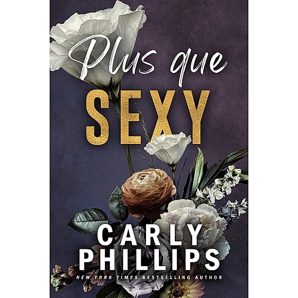 Plus que sexy (Collection Sexy, #1) / Collection Sexy, Carly Phillips