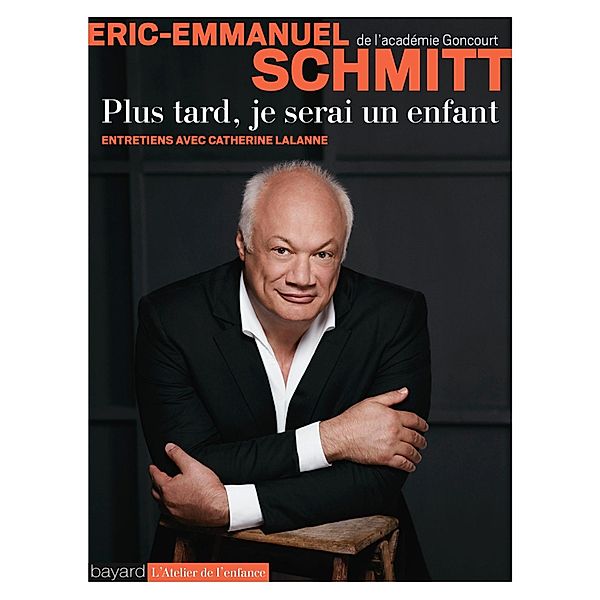 Plus tard, je serai un enfant / Essais documents divers, Éric-Emmanuel Schmitt