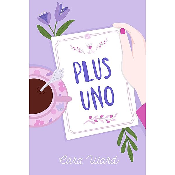 Plus Uno: Lock Up Your Husbands, She's Back ... (Weighting to Live, #4) / Weighting to Live, Cara Ward
