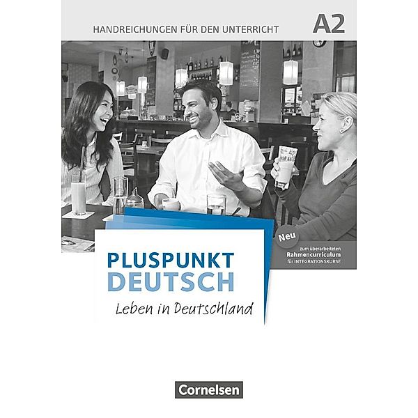 Pluspunkt Deutsch A2: Gesamtband - Allgemeine Ausgabe - Handreichungen für den Unterricht mit Kopiervorlagen, Friederike Jin, Joachim Schote