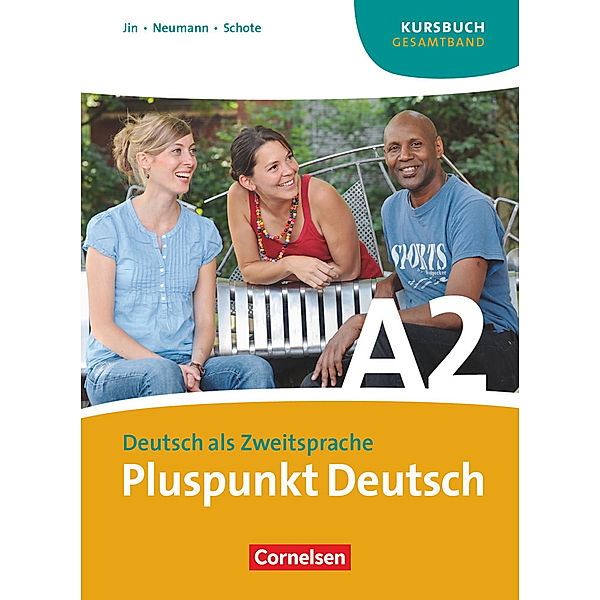 Pluspunkt Deutsch - Der Integrationskurs Deutsch als Zweitsprache - Ausgabe 2009 - A2: Gesamtband, Joachim Schote, Friederike Jin, Johanna Jutta Neumann