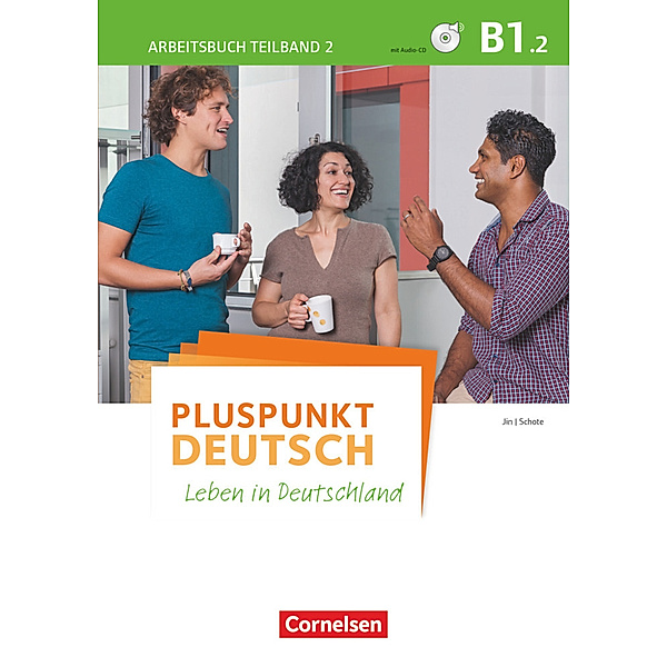 Pluspunkt Deutsch - Leben in Deutschland - Allgemeine Ausgabe - B1: Teilband 2.Tl.2, Friederike Jin, Joachim Schote