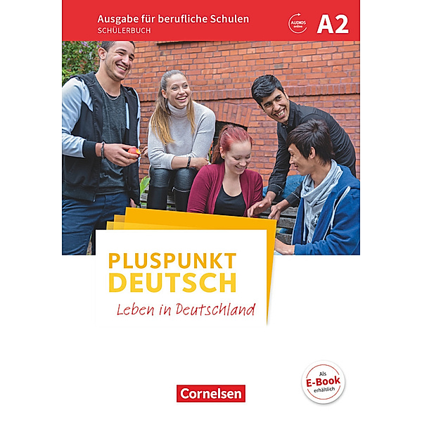 Pluspunkt Deutsch - Leben in Deutschland - Ausgabe für berufliche Schulen - A2, Evangelia Karagiannakis