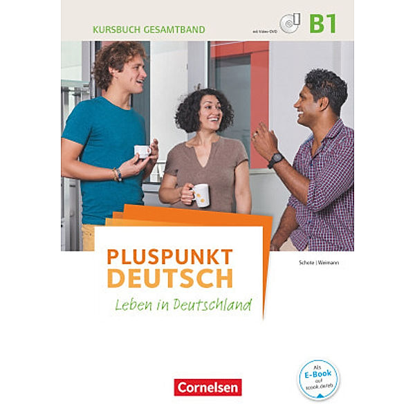 Pluspunkt Deutsch - Leben in Deutschland: Bd.B1 Kursbuch (Gesamtband) mit Video-DVD und interaktiven Übungen, Pluspunkt Deutsch - Leben in Deutschland - Allgemeine Ausgabe - B1: Gesamtband