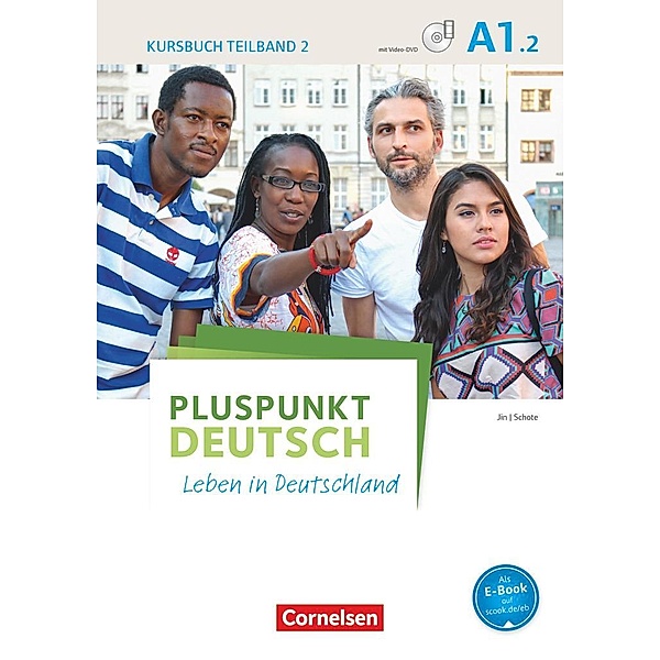 Pluspunkt Deutsch - Leben in Deutschland / Pluspunkt Deutsch - Leben in Deutschland - Allgemeine Ausgabe - A1: Teilband 2.Tl.2, Friederike Jin, Joachim Schote