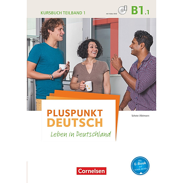 Pluspunkt Deutsch - Leben in Deutschland / Pluspunkt Deutsch - Leben in Deutschland - Allgemeine Ausgabe - B1: Teilband 1.Tl.1, Joachim Schote, Gunther Weimann