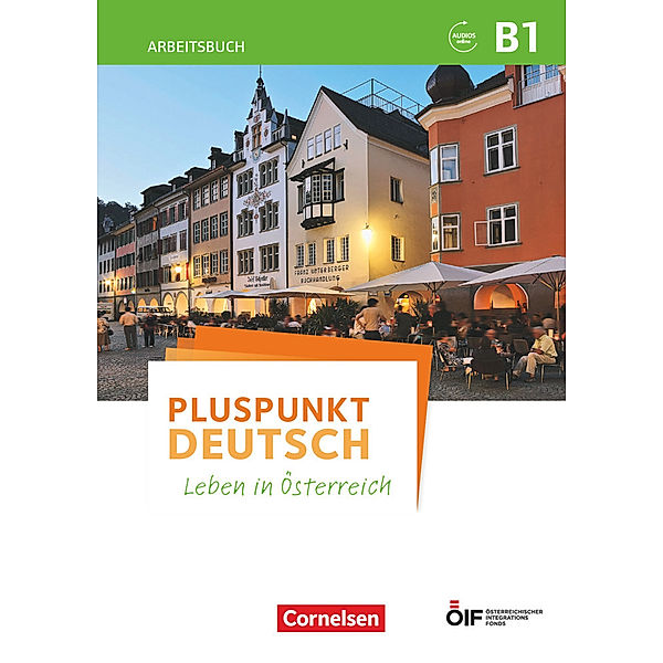 Pluspunkt Deutsch - Leben in Österreich - B1, Friederike Jin, Joachim Schote