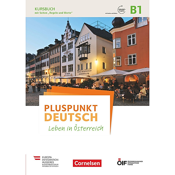 Pluspunkt Deutsch - Leben in Österreich - B1, Joachim Schote, Gunther Weimann
