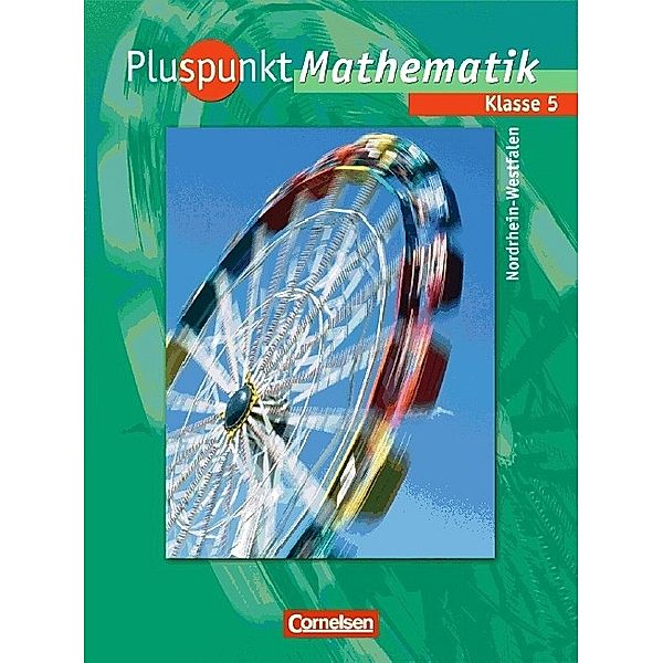 Pluspunkt Mathematik, Ausgabe Hauptschule Nordrhein-Westfalen: 5. Schuljahr, Schülerbuch, Rainer Bamberg, Christian Schnellen, Hildegard Abels, Matthias Felsch, Antje Erle, Klaus Jong, Hans Reißfelder