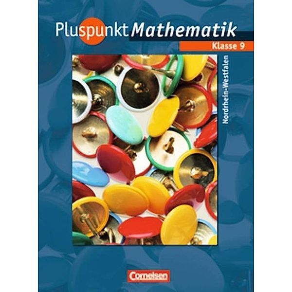 Pluspunkt Mathematik, Ausgabe Hauptschule Nordrhein-Westfalen: 9. Schuljahr, Schülerbuch, Hildegard Abels, Katja Albert, Rainer Bamberg, Klaus Jong, Christian Schnellen, Ingo Sehr, Winfred Weis