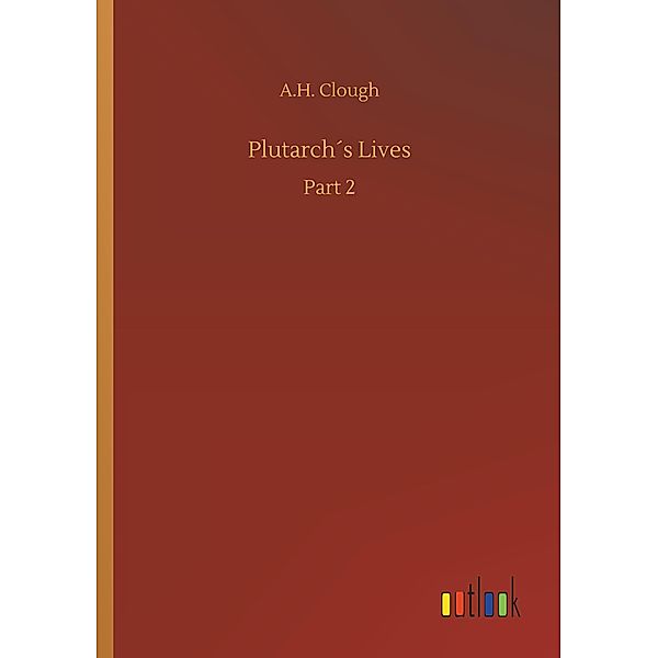 Plutarch's Lives, A. H. Clough