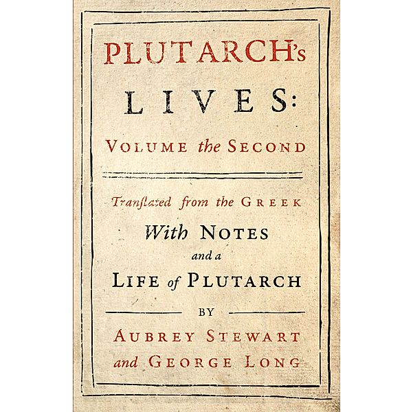 Plutarch's Lives - Vol. II, Plutarch, Aubrey Stewart, George Long