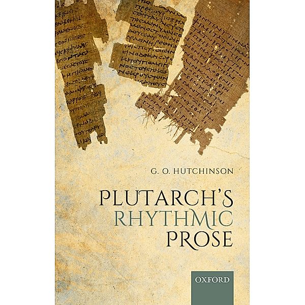 Plutarch's Rhythmic Prose, G. O. Hutchinson