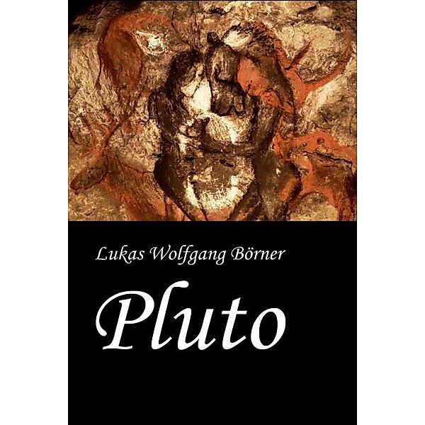 Pluto, Lukas Wolfgang Börner