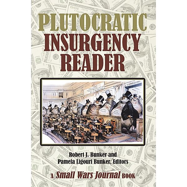 Plutocratic Insurgency Reader, Robert J. Bunker