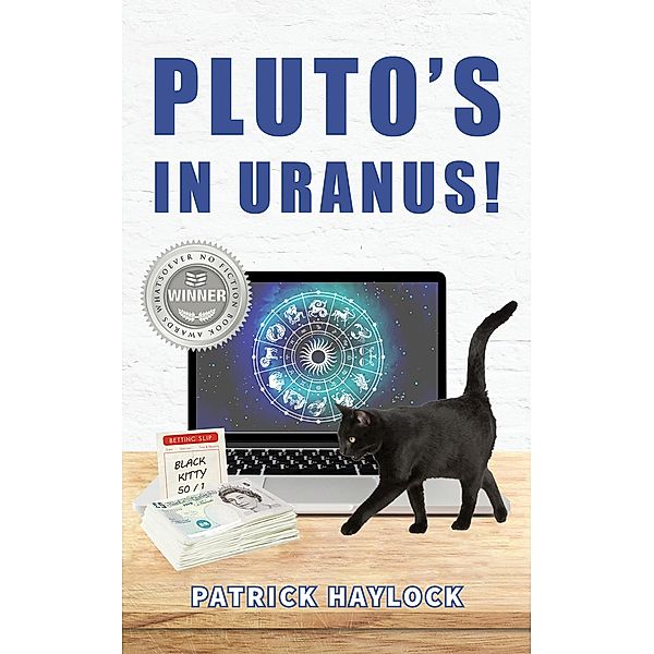 Pluto's in Uranus! / Austin Macauley Publishers Ltd, Patrick Haylock