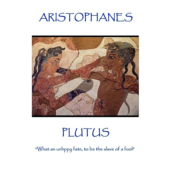 Plutus, Aristophanes