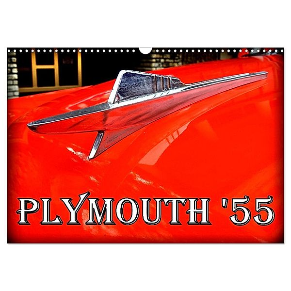 PLYMOUTH '55 (Wandkalender 2025 DIN A3 quer), CALVENDO Monatskalender, Calvendo, Henning von Löwis of Menar