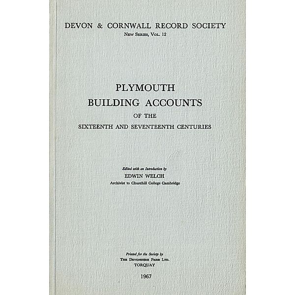Plymouth Building Accounts of the 16th & 17th Centuries / Devon and Cornwall Record Society Bd.12