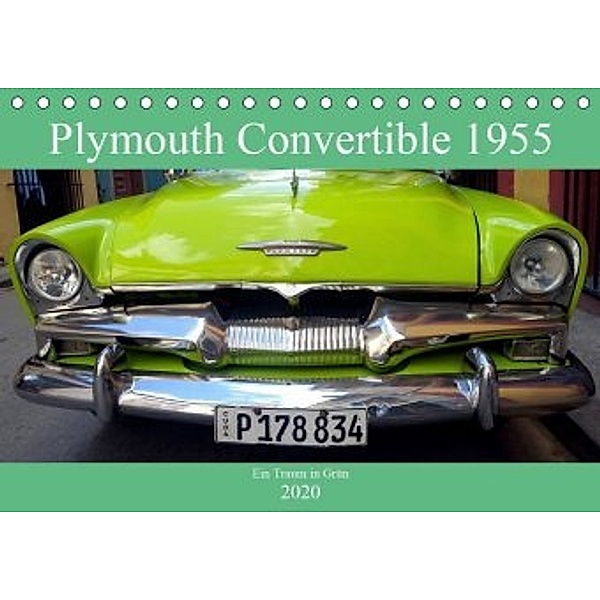 Plymouth Convertible 1955 - Ein Traum in Grün (Tischkalender 2020 DIN A5 quer), Henning von Löwis of Menar