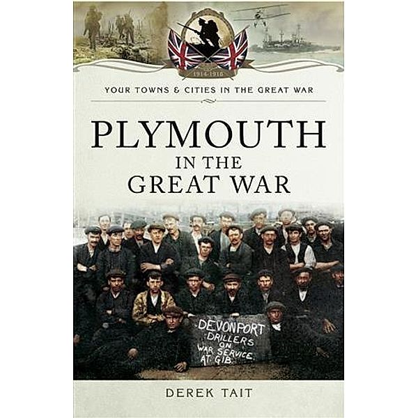Plymouth in the Great War, Derek Tait