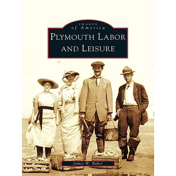 Plymouth Labor and Leisure, James W. Baker