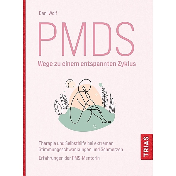 PMDS - Wege zu einem entspannten Zyklus, Daniela Wolf
