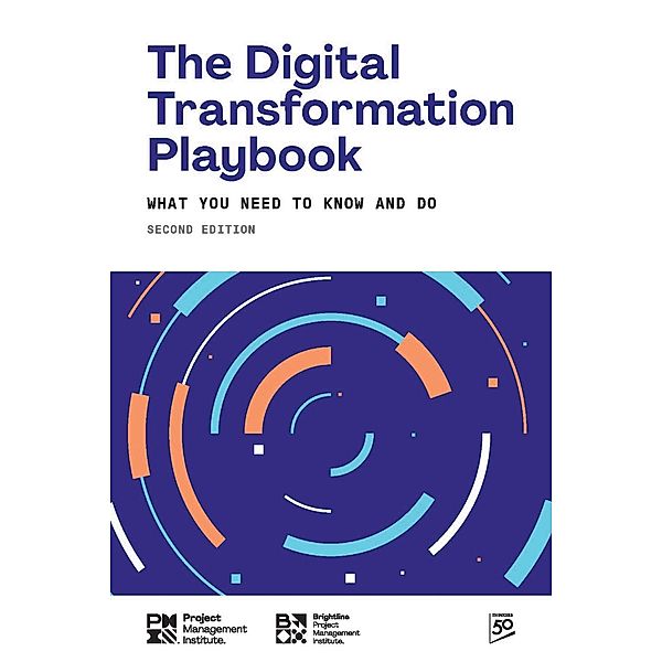 Pmi, P: Digital Transformation Playbook - SECOND Edition, Project Management Institute Pmi