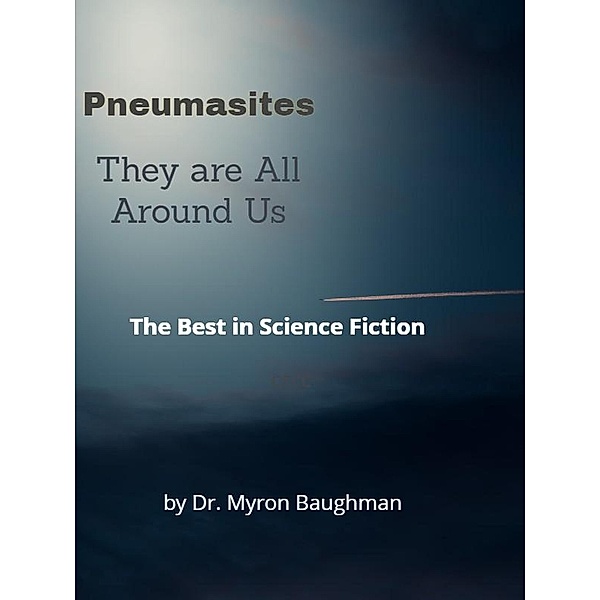 Pneumasites, Myron Baughman