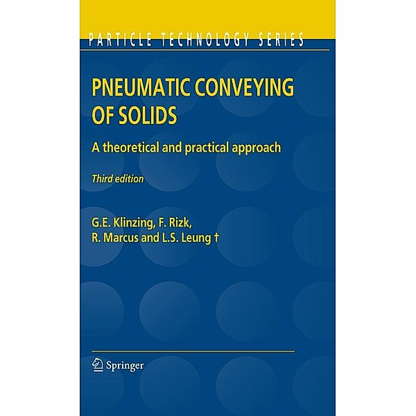 Pneumatic Conveying of Solids / Particle Technology Series Bd.8, G. E. Klinzing, F. Rizk, R. Marcus, L. S. Leung