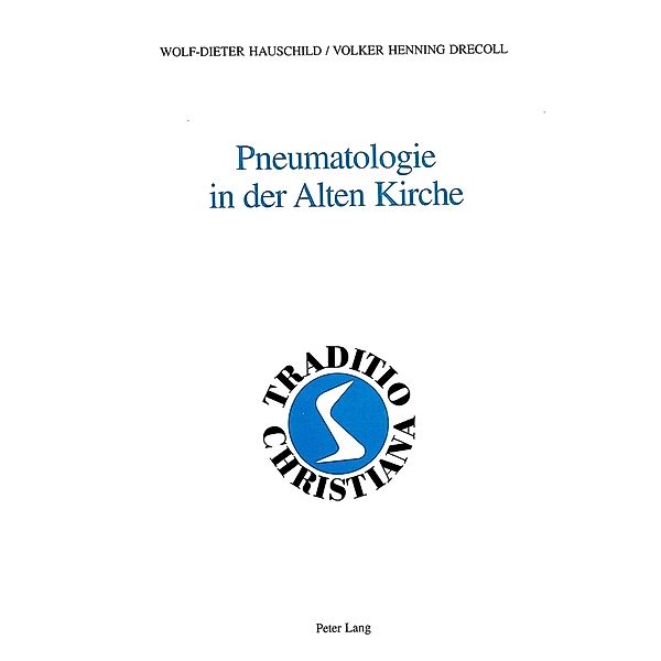 Pneumatologie in der Alten Kirche, Wolf-Dieter Hauschild, Volker Drecoll