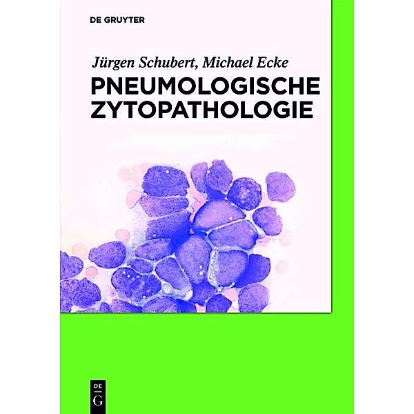 Pneumologische Zytopathologie, Jürgen Schubert, Michael Ecke