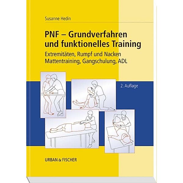 PNF - Grundverfahren und funktionelles Training, Susanne Hedin