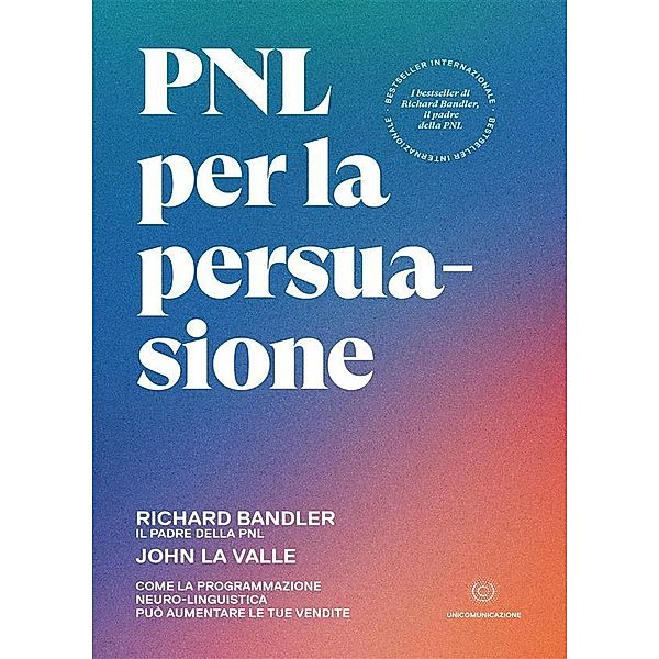 PNL per la persuasione, Richard Bandler