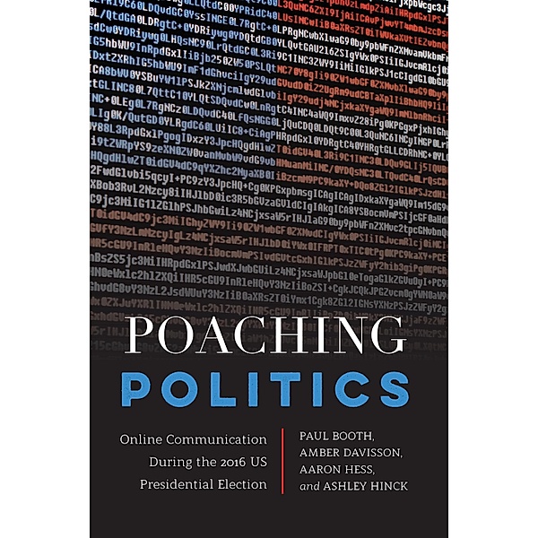 Poaching Politics / Frontiers in Political Communication Bd.40, Paul Booth, Amber Davisson, Aaron Hess, Ashley Hinck