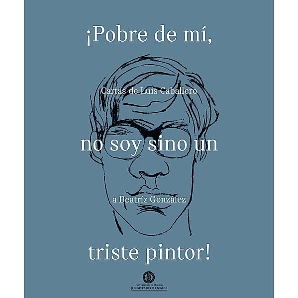 Pobre de mí, no soy sino un triste pintor! / Arte, Varios Autores