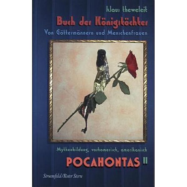 Pocahontas: Buch.2 Buch der Königstöchter, Klaus Theweleit