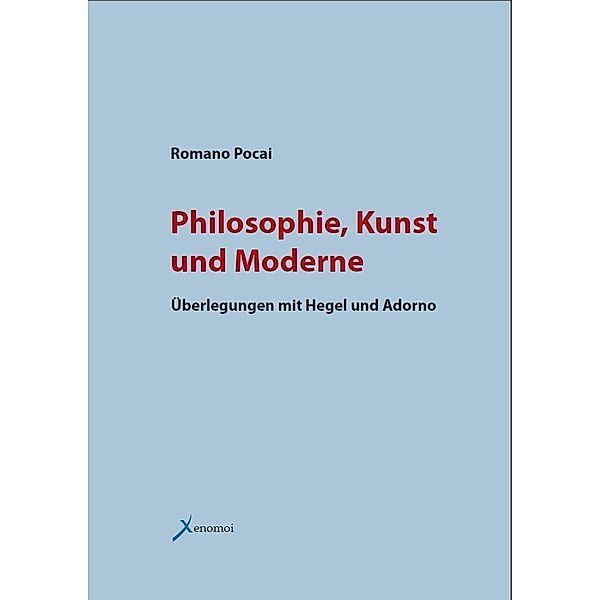 Pocai, R: Philosophie, Kunst und Moderne, Romano Pocai