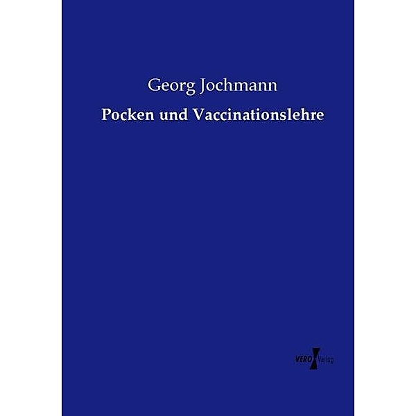 Pocken und Vaccinationslehre, Georg Jochmann
