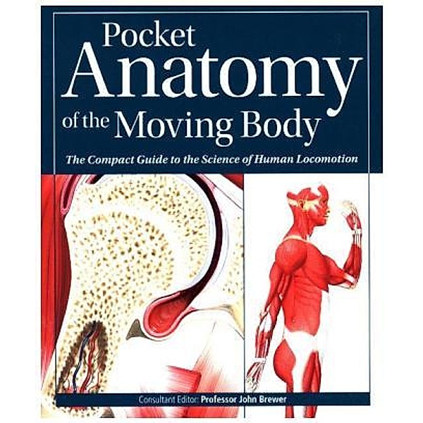 Pocket Anatomy of the Moving Body, John Brewer