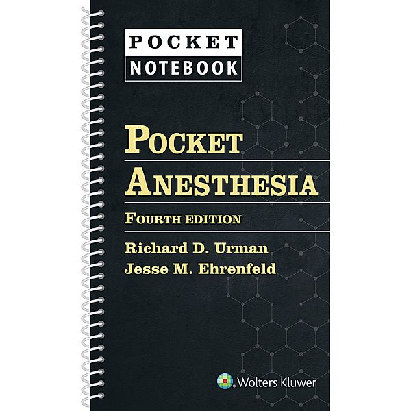 Pocket Anesthesia, Richard D. Urman, Jesse M. Ehrenfeld