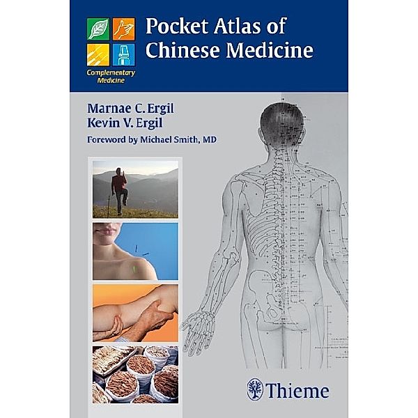 Pocket Atlas of Chinese Medicine, Marnae C. Ergil, Kevin Ergil