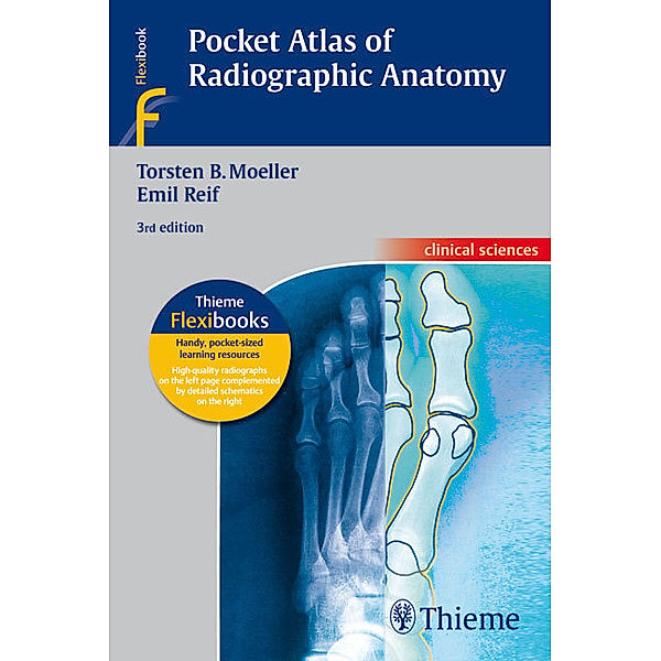 Pocket Atlas of Radiographic Anatomy, Torsten B. Möller, Emil Reif