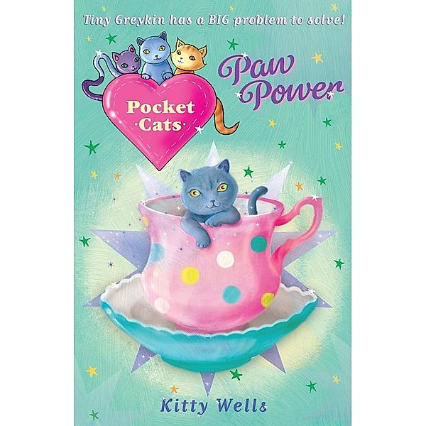 Pocket Cats: Paw Power / Pocket Cats Bd.1, Kitty Wells