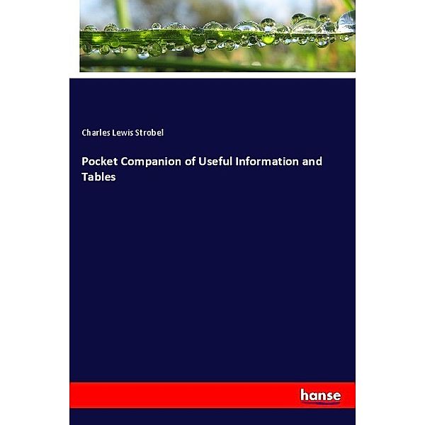 Pocket Companion of Useful Information and Tables, Charles Lewis Strobel