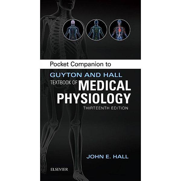 Pocket Companion to Guyton & Hall Textbook of Medical Physiology E-Book, John E. Hall